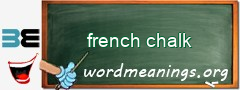 WordMeaning blackboard for french chalk
